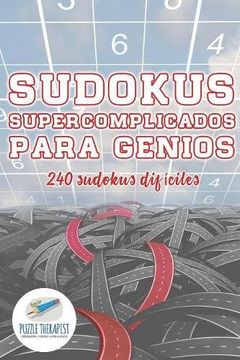 portada Sudokus Supercomplicados Para Genios | 240 Sudokus Difíciles