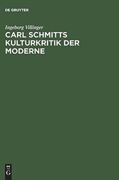 portada Carl Schmitts Kulturkritik der Moderne (in German)