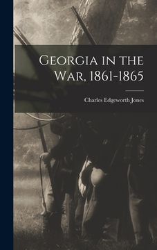 portada Georgia in the War, 1861-1865 (en Inglés)