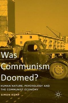 portada Was Communism Doomed?: Human Nature, Psychology and the Communist Economy