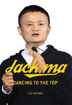 portada Jack Ma: Dancing to the Top (en Inglés)