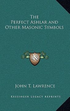 portada the perfect ashlar and other masonic symbols (en Inglés)