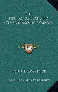 portada the perfect ashlar and other masonic symbols (in English)