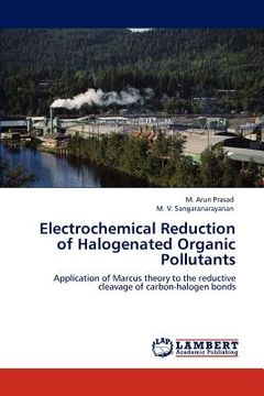 portada electrochemical reduction of halogenated organic pollutants (en Inglés)