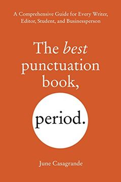 portada The Best Punctuation Book, Period: A Comprehensive Guide for Every Writer, Editor, Student, and Businessperson (in English)