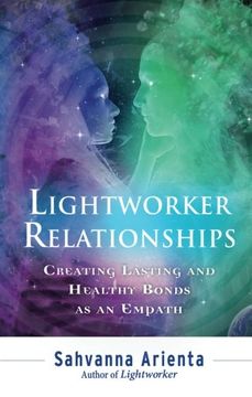 portada Lightworker Relationships: Creating Lasting and Healthy Bonds as an Empath