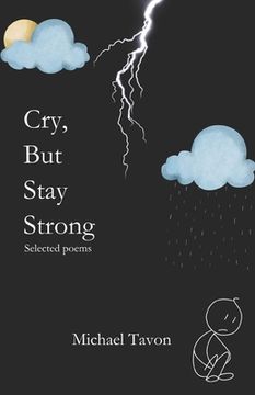 portada Cry, But Stay Strong: Selected Poems (en Inglés)