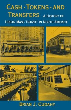 portada Cash, Tokens, & Transfers: A History of Urban Mass Transit in North America (en Inglés)