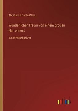 portada Wunderlicher Traum von einem großen Narrennest: in Großdruckschrift (in German)