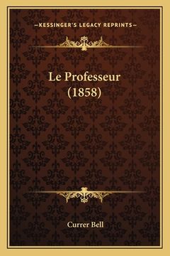 portada Le Professeur (1858) (en Francés)