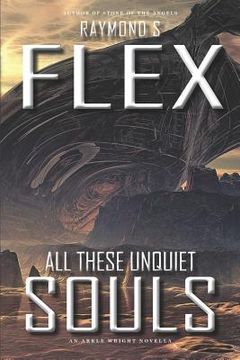 portada All These Unquiet Souls: An Arkle Wright Novella (en Inglés)