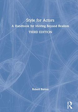 portada Style for Actors: A Handbook for Moving Beyond Realism (en Inglés)