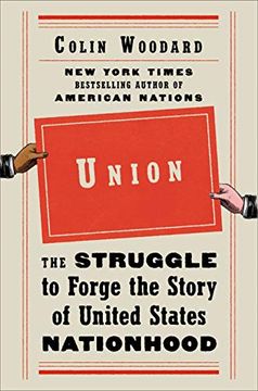 portada Union: The Struggle to Forge the Story of United States Nationhood (en Inglés)