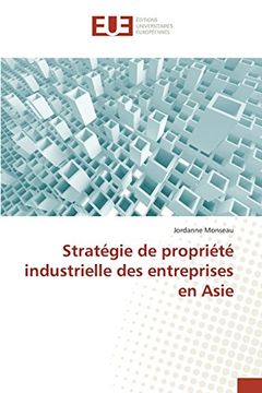 portada Stratégie de propriété industrielle des entreprises en Asie (French Edition)