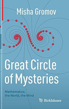portada Great Circle of Mysteries: Mathematics, the World, the Mind (en Inglés)