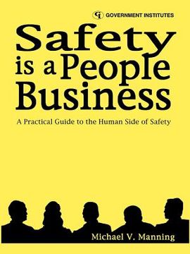 portada safety is a people business: a practical guide to the human side of safety (en Inglés)