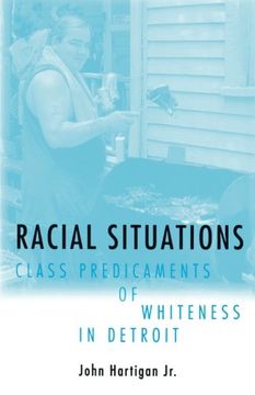 portada Racial Situations: Class Predicaments of Whiteness in Detroit (in English)