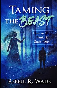 portada Taming the Beast: How to Stop Panic & Start Peace (en Inglés)