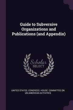 portada Guide to Subversive Organizations and Publications (and Appendix) (en Inglés)