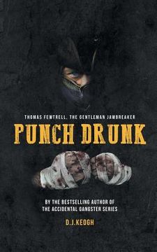 portada Punch Drunk: Thomas Fewtrell. the Gentleman Jawbreaker (en Inglés)