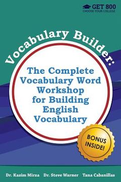 portada Vocabulary Builder - The Complete Vocabulary Word Workshop for Building English Vocabulary