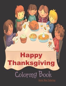 portada Happy Thanksgiving - Coloring Book: Thanksgiving Book For Kids, Thanksgiving Gift (en Inglés)