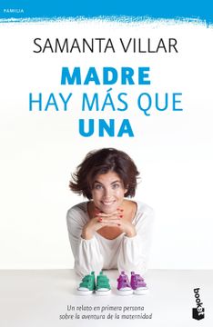 portada Madre hay más que Una: Un Relato en Primera Persona Sobre la Aventura de la Maternidad (Prácticos Siglo Xxi) (in Spanish)