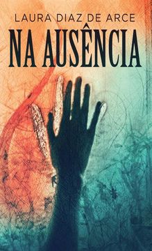 portada Na Ausência (in Portuguese)
