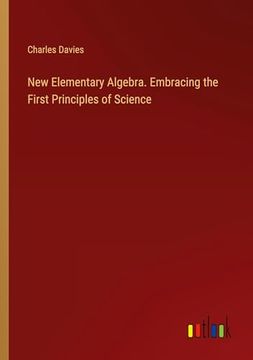 portada New Elementary Algebra. Embracing the First Principles of Science (en Inglés)