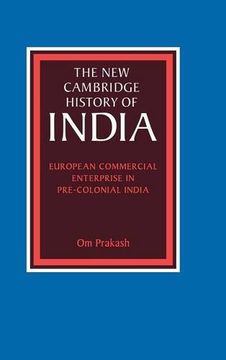 portada European Commercial Enterprise in Pre-Colonial India (The new Cambridge History of India) (in English)
