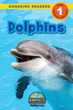 portada Dolphins: Animals That Make a Difference! (Engaging Readers, Level 1) (in English)