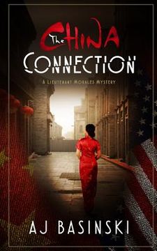 portada The China Connection: A Lieutenant Morales Mystery (en Inglés)