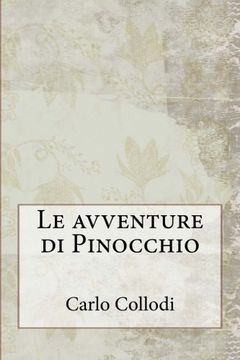 Libro Le avventure di Pinocchio (Italian Edition) De Carlo Collodi -  Buscalibre