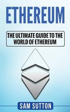 portada Ethereum: The Ultimate Guide to the World of Ethereum