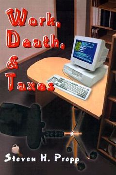 work, death, & taxes