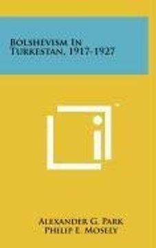 portada bolshevism in turkestan, 1917-1927 (en Inglés)