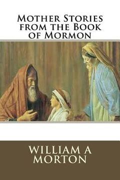 portada Mother Stories from the Book of Mormon (en Inglés)