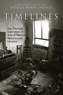 portada TimeLines: Solo Overnight Explorations of Some of America's Most Haunted Locations (in English)