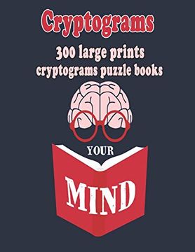 portada Cryptograms: 300 Large Prints Cryptograms Puzzle Books That Will Make you Love Learning (en Inglés)