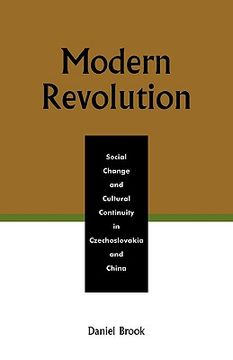 portada modern revolution: social change and cultural continuity in czechoslovakia and china