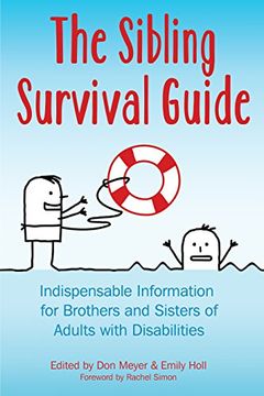 portada The Sibling Survival Guide: Indispensable Information for Brothers and Sisters of Adults With Disabilities 
