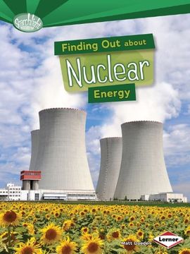 portada Finding Out about Nuclear Energy (en Inglés)