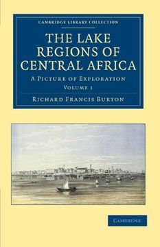 portada The Lake Regions of Central Africa 2 Volume Set: The Lake Regions of Central Africa - Volume 1 (Cambridge Library Collection - African Studies) (en Inglés)