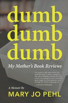 portada Dumb Dumb Dumb: My Mother's Book Reviews (in English)