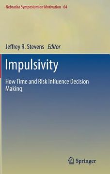 portada Impulsivity: How Time and Risk Influence Decision Making (en Inglés)