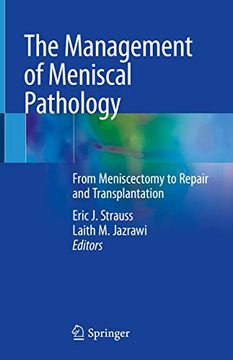 portada The Management of Meniscal Pathology: From Meniscectomy to Repair and Transplantation (en Inglés)