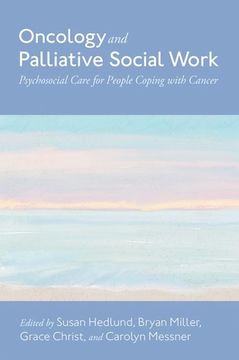 portada Oncology and Palliative Social Work: Psychosocial Care for People Coping with Cancer (en Inglés)