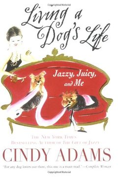 portada Living a Dog's Life, Jazzy, Juicy, and me (en Inglés)