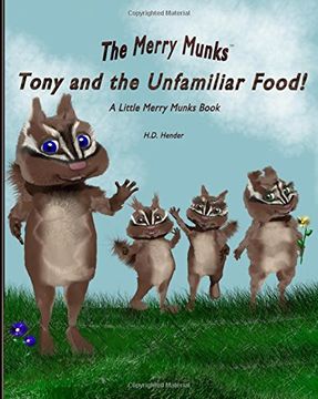 portada The Merry Munks: Tony and the Unfamiliar Food!:  A Little Merry Munks Book
