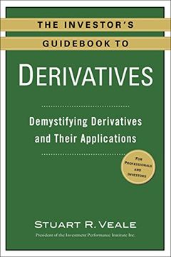 portada The Investor's Guid to Derivatives: Demystifying Derivatives and Their Applications 